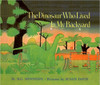 A young boy imagines what it was like long ago when a dinosaur lived in his backyard.