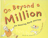 On Beyond a Million: An Amazing Math Journey by David M Schwartz