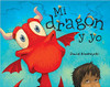 Mi Dragon y Yo ( Me and My Dragon ) by David Biedrzycki