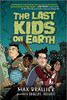 The Last Kids on Earth by Max Beailler