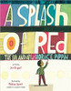 A Splash of Red: The Life and Art of Horace Pippin by Jennifer Bryant