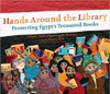 Hands Around the Library: Protecting Egypt's Treasured Books by Karen Leggett Abouraya