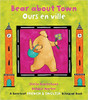 Bear about Town/Ours en Ville (French) by Stella Blackstone