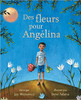 Des Fleurs Pour Angelina by Jen Wojtowicz