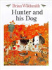 Hunter and His Dog by Brian Wildsmith