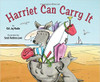 Harriet Can Carry It by Kirk Jay Mueller