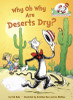 Why Oh Why Are Deserts So Dry? by Tish Rabe