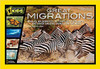 Great Migrations: Whales, Wildebeests, Butterflies, and Other Amazing Animals on the Move by Elizabeth Carney