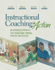 Instructional Coaching in Action: An Integrated Approach That Transforms Thinking, Practice, and Schools by Ellen B Eisenberg