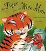 Tiger and the Wiseman, The by Andrew Fusek Peters