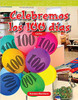 Celebremos los 100 días (Celebrate 100 Days) by Suzanne Barchers