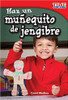 Haz un muñequito de jengibre (Make a Gingerbread Man) by Conni Medina