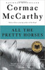 All the Pretty Horses by Cormac McCarthy