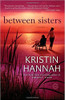 Between Sisters by Kristin Hannah