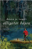 Alligator Bayou by Donna Jo Napoli