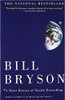 A Short History of Nearly Everything by Bill Bryson