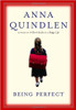 Being Perfect by Anna Quindlen