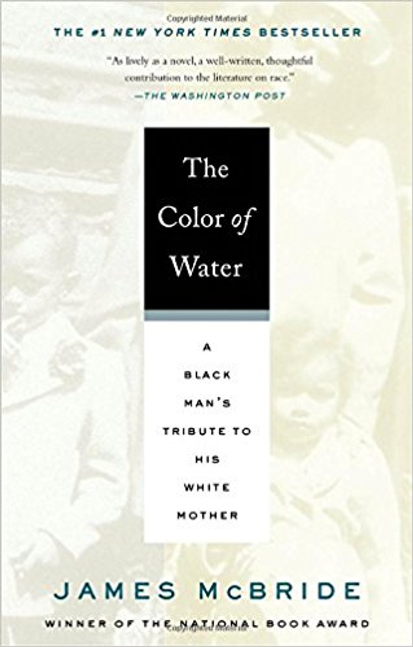 The Color of Water: A Black Man's Tribute to His White Mother by James McBride