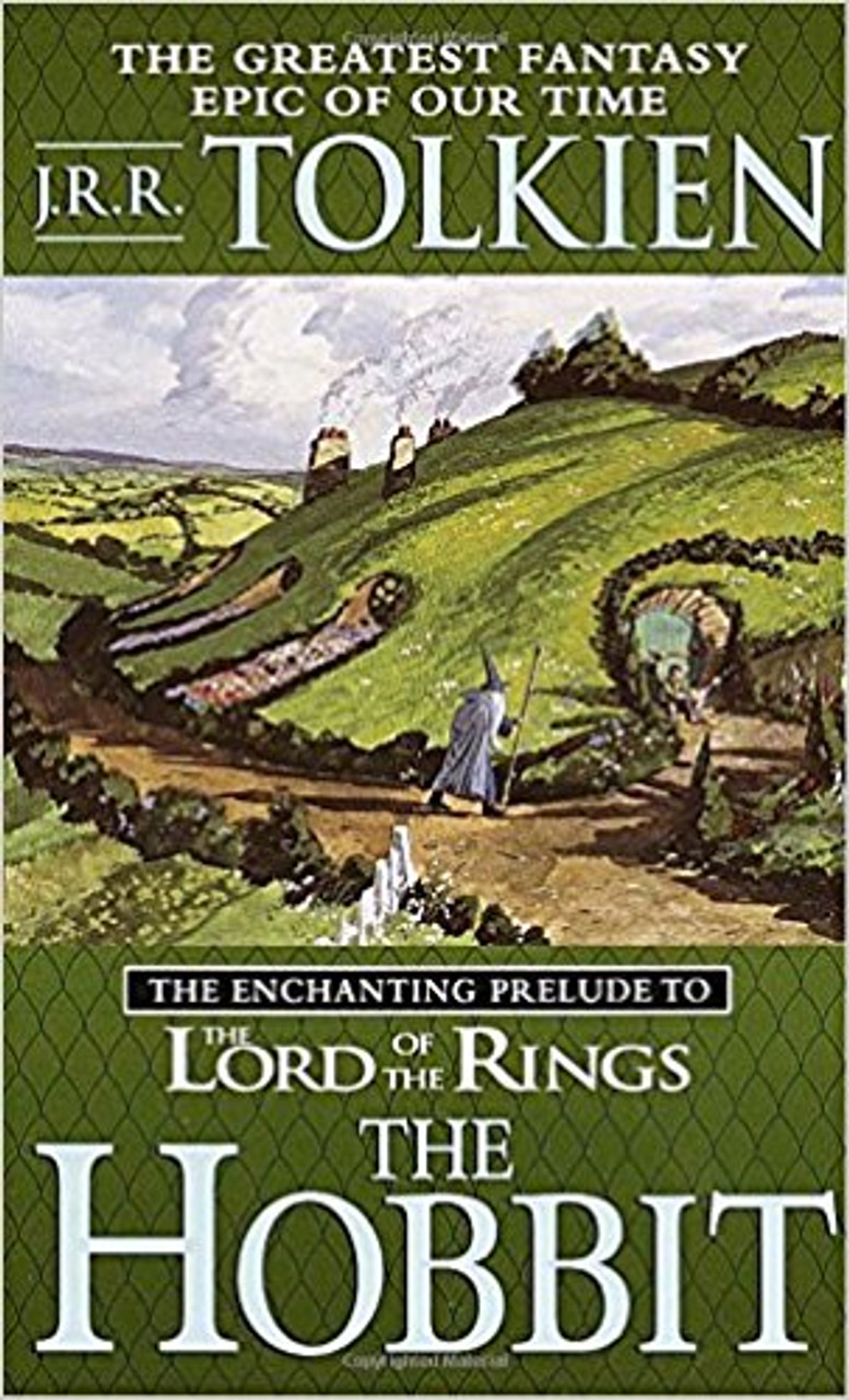 The Hobbit: The Enchanting Prelude to the Lord of the Rings by J R R Tolkien