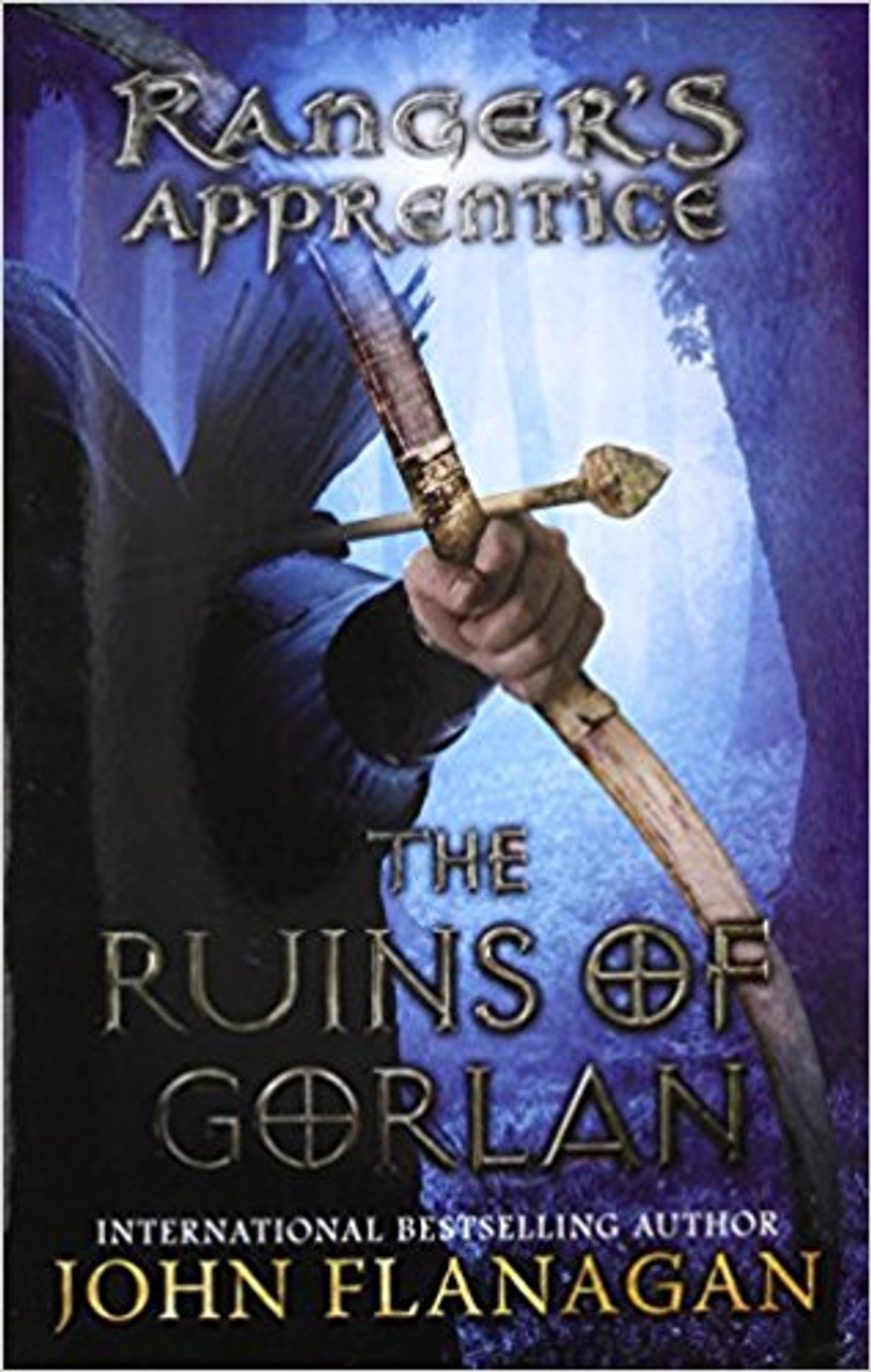 The Ruins of Gorlan by John A Flanagan