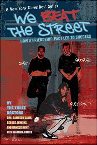 We Beat the Street: How a Friendship Pact Led to Success by Sampson Davis