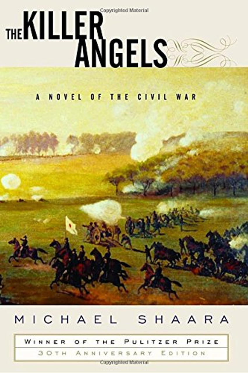 The Killer Angels: A Novel of the Civil War by Michael Shaara