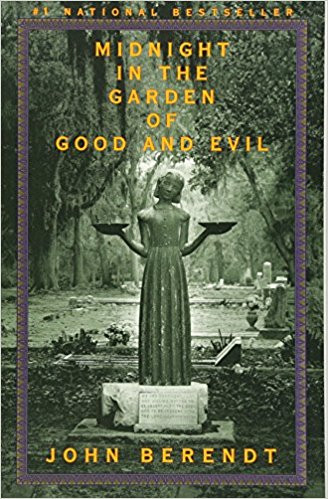 Midnight in the Garden of Good and Evil: A Savannah Story by John Berendt