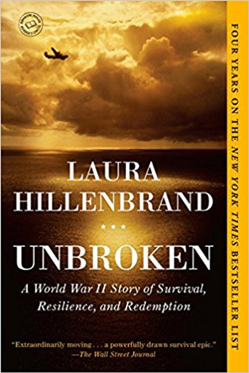 Unbroked: A World War II Story of Suvival, Resilience, and Redemption by Laura Hillenbrand