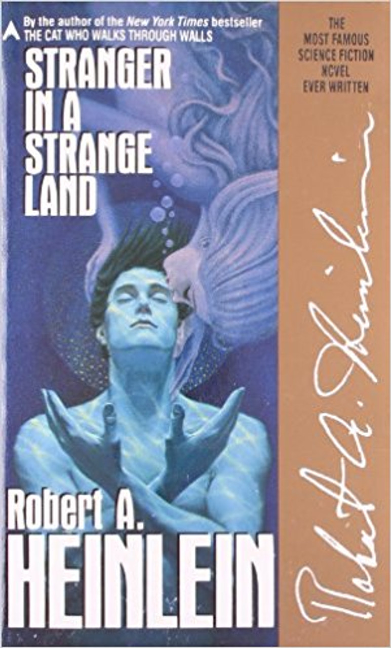 Stranger in a Strange Land by Robert A Heinlein