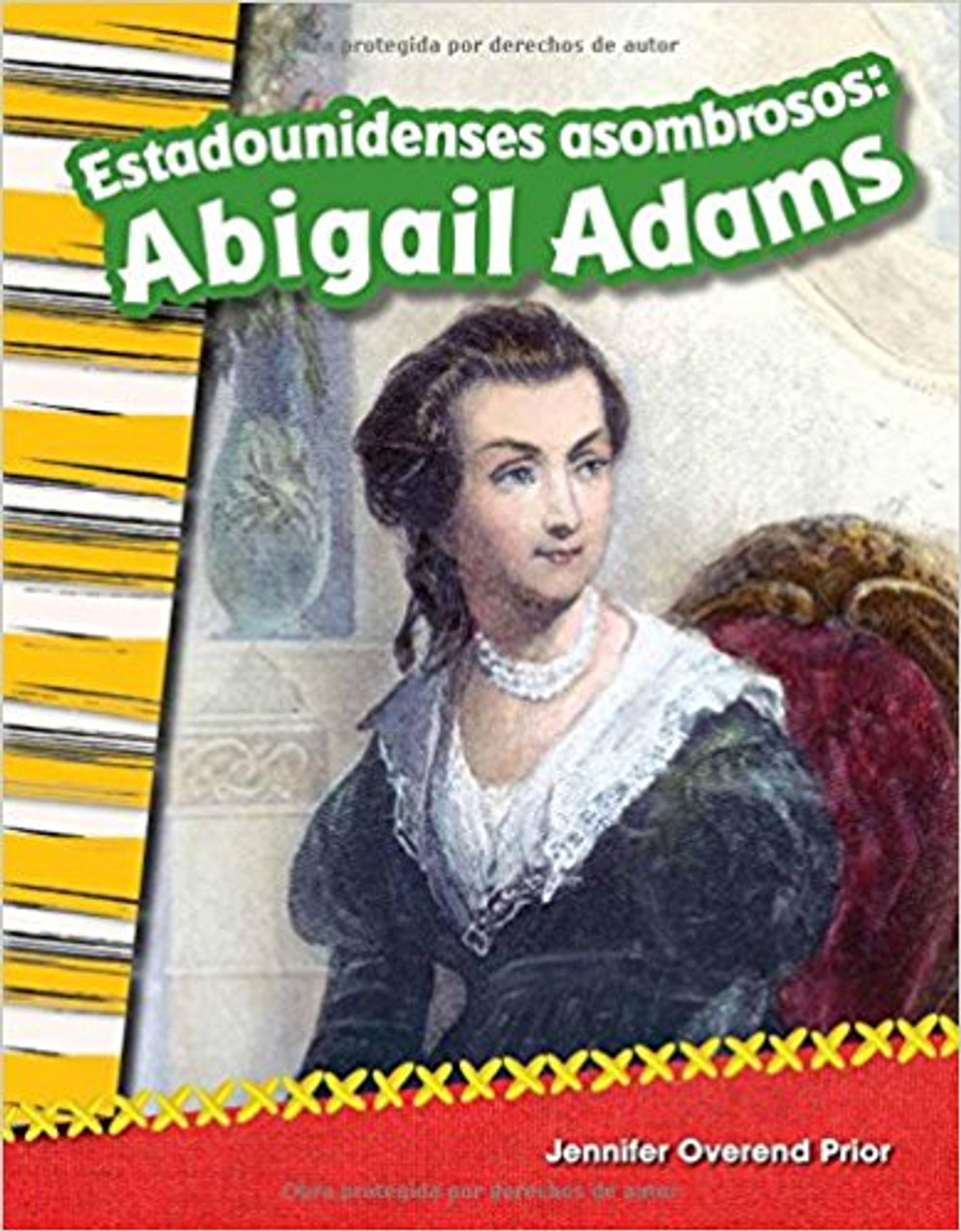 Estadounidenses asombrosos: Abigail Adams (Amazing Americans: Abigail Adams) by Jennifer Prior