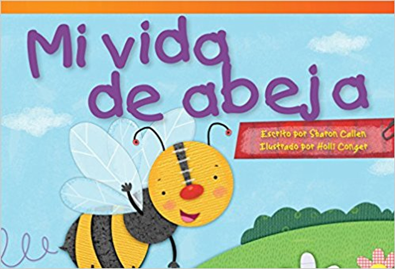 Mi vida de abeja (My Life as a Bee) by Sharon Callen
