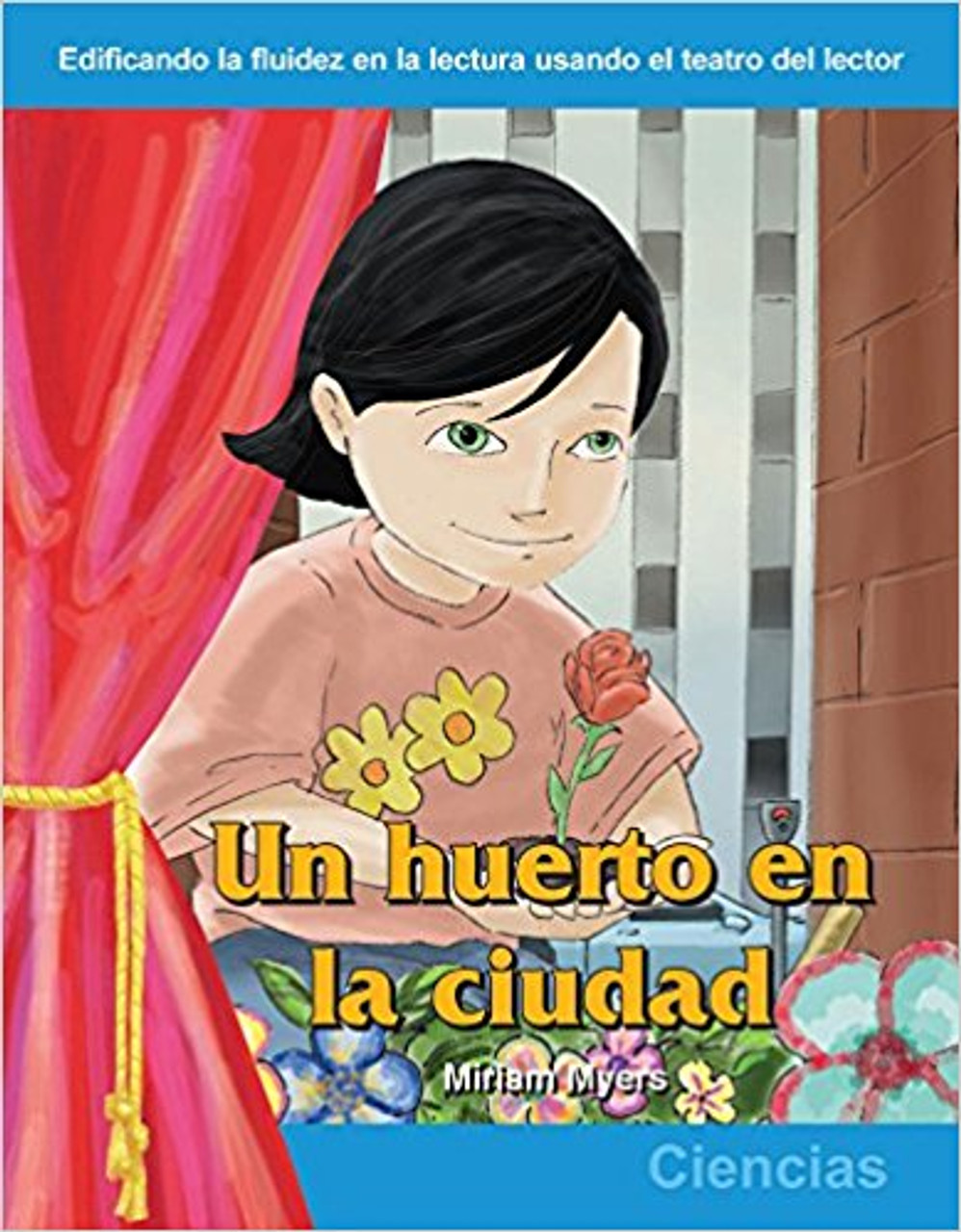 Un huerto en la ciudad (A Garden in the City) by Miriam Myers