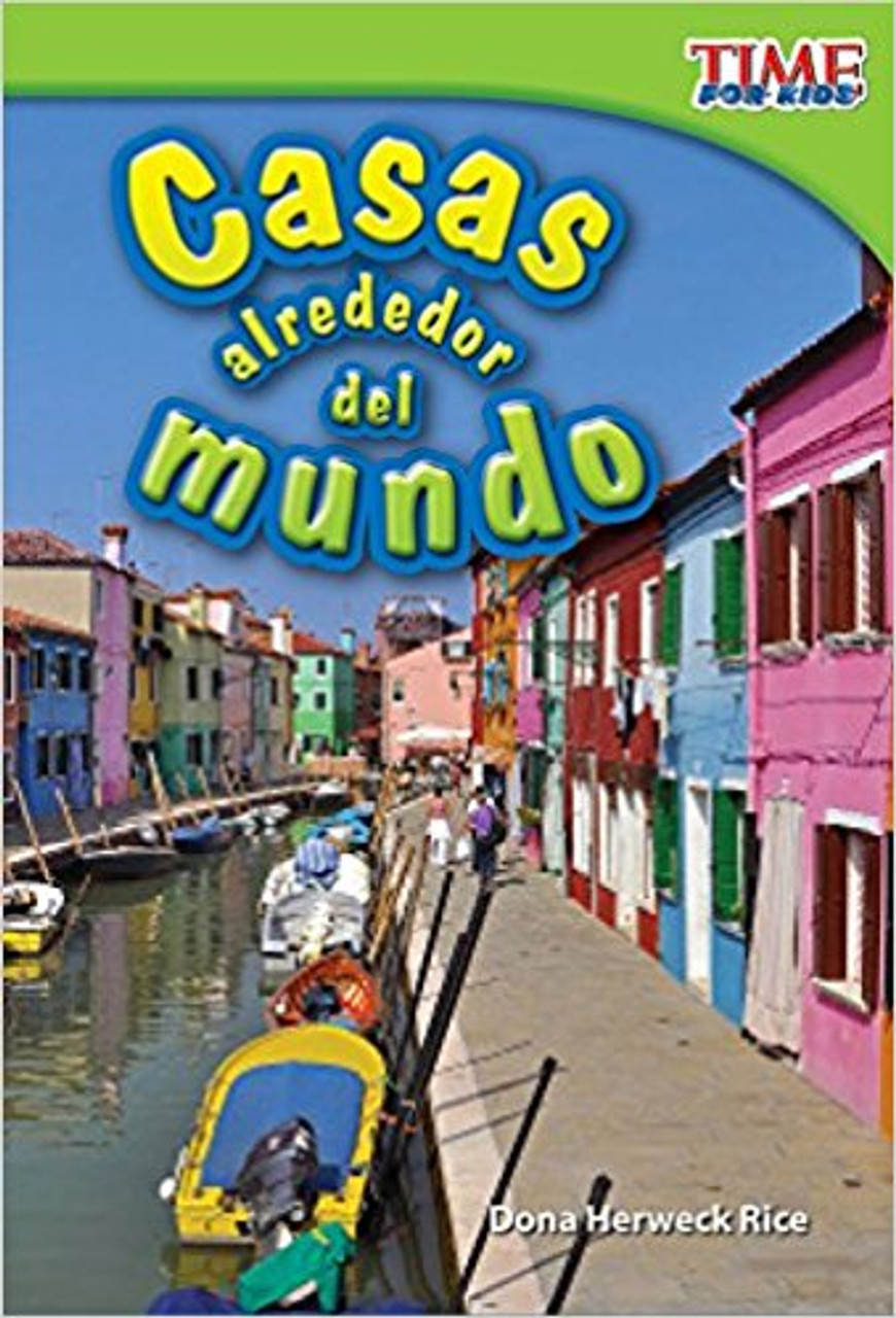 Casas alrededor del mundo (Homes Around the World) by Dona Herweck Rice