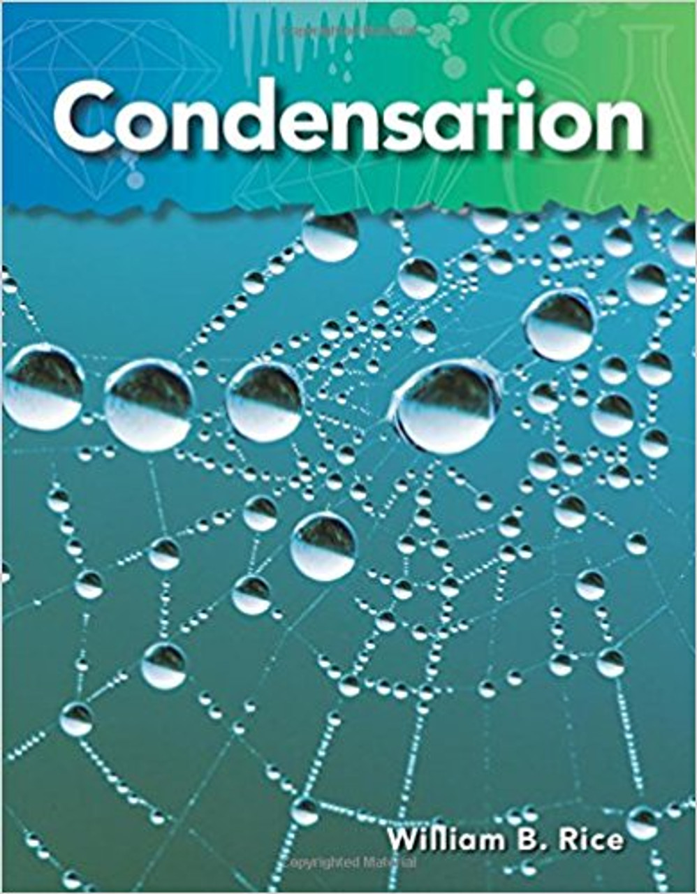 Condensation by William B Rice