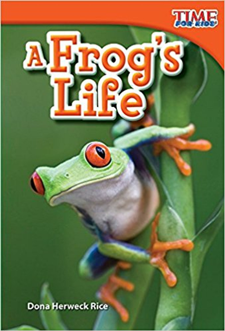 A Frog's Life by Dona Herweck Rice