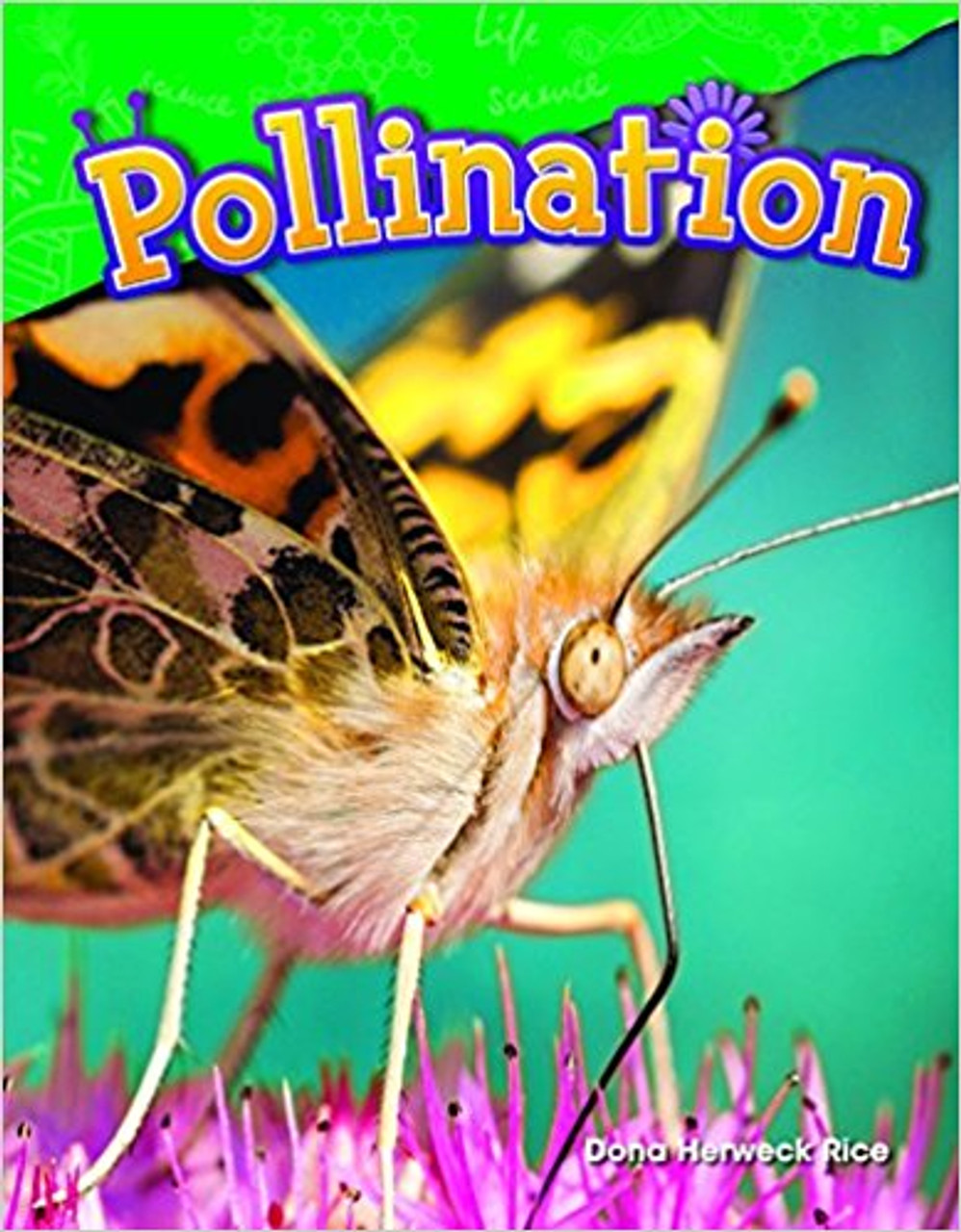 Pollination by Dona Herweck Rice