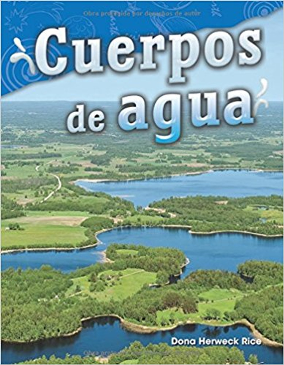 Cuerpos de Agua=Water Bodies by Dona Herweck Rice