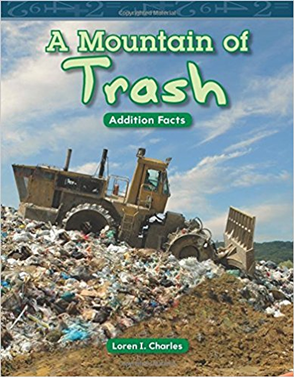 A Mountain of Trash by Loren I Charles