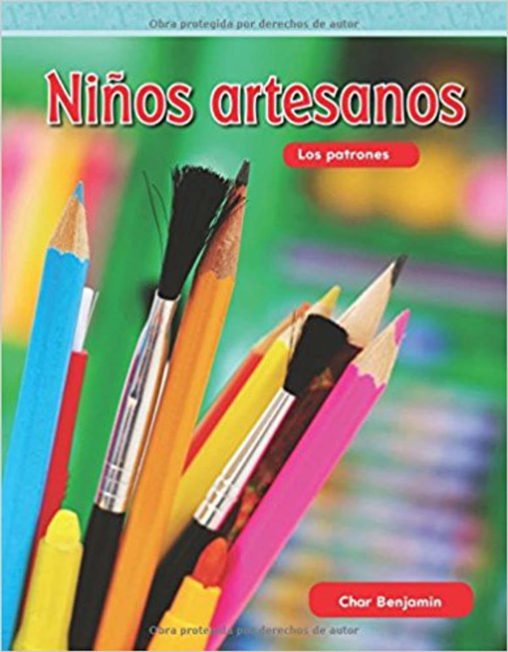 Niños artesanos (Crafty Kids) by Char Benjamin