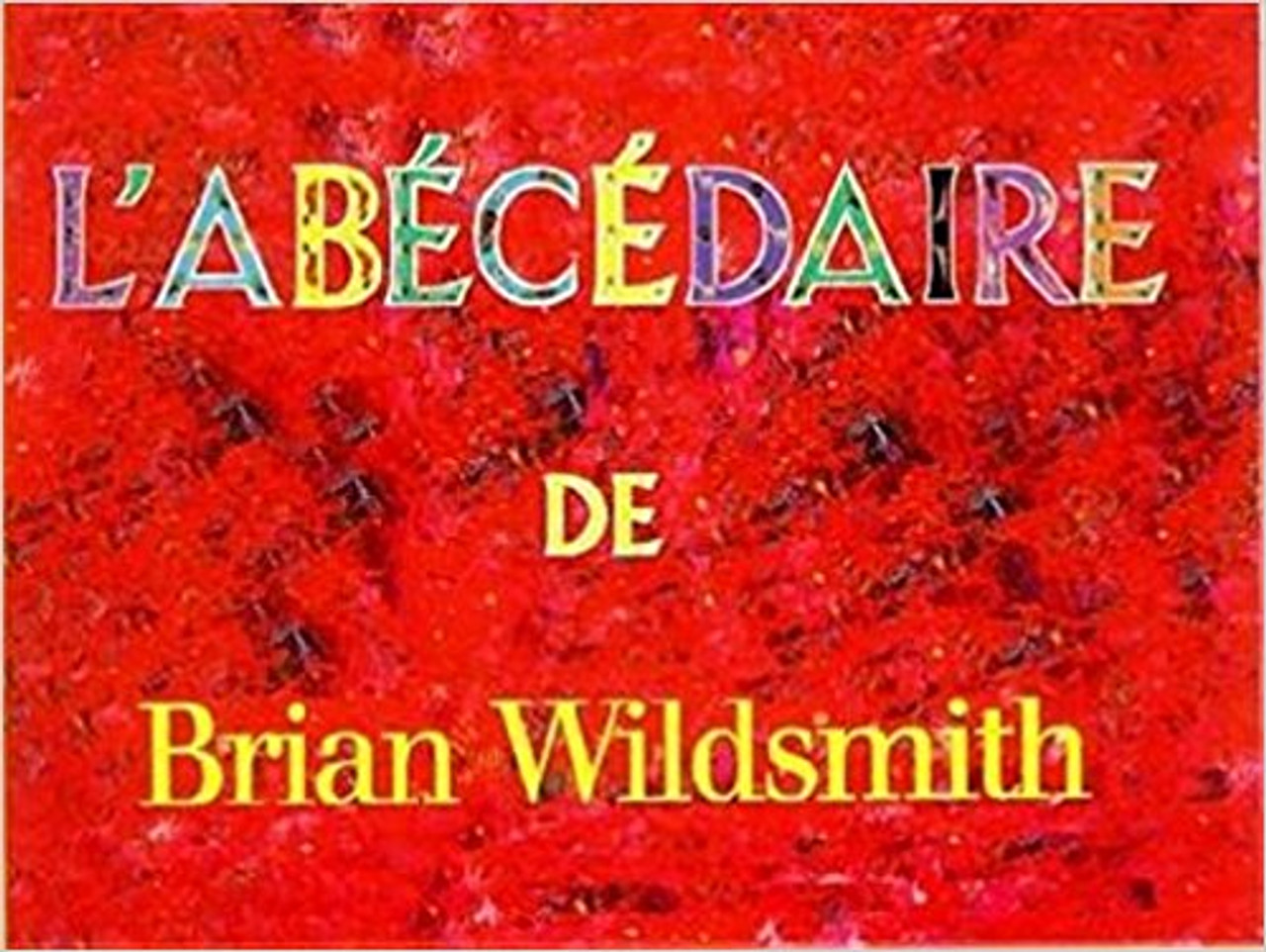 L'Abecedaire by Brian Wildsmith