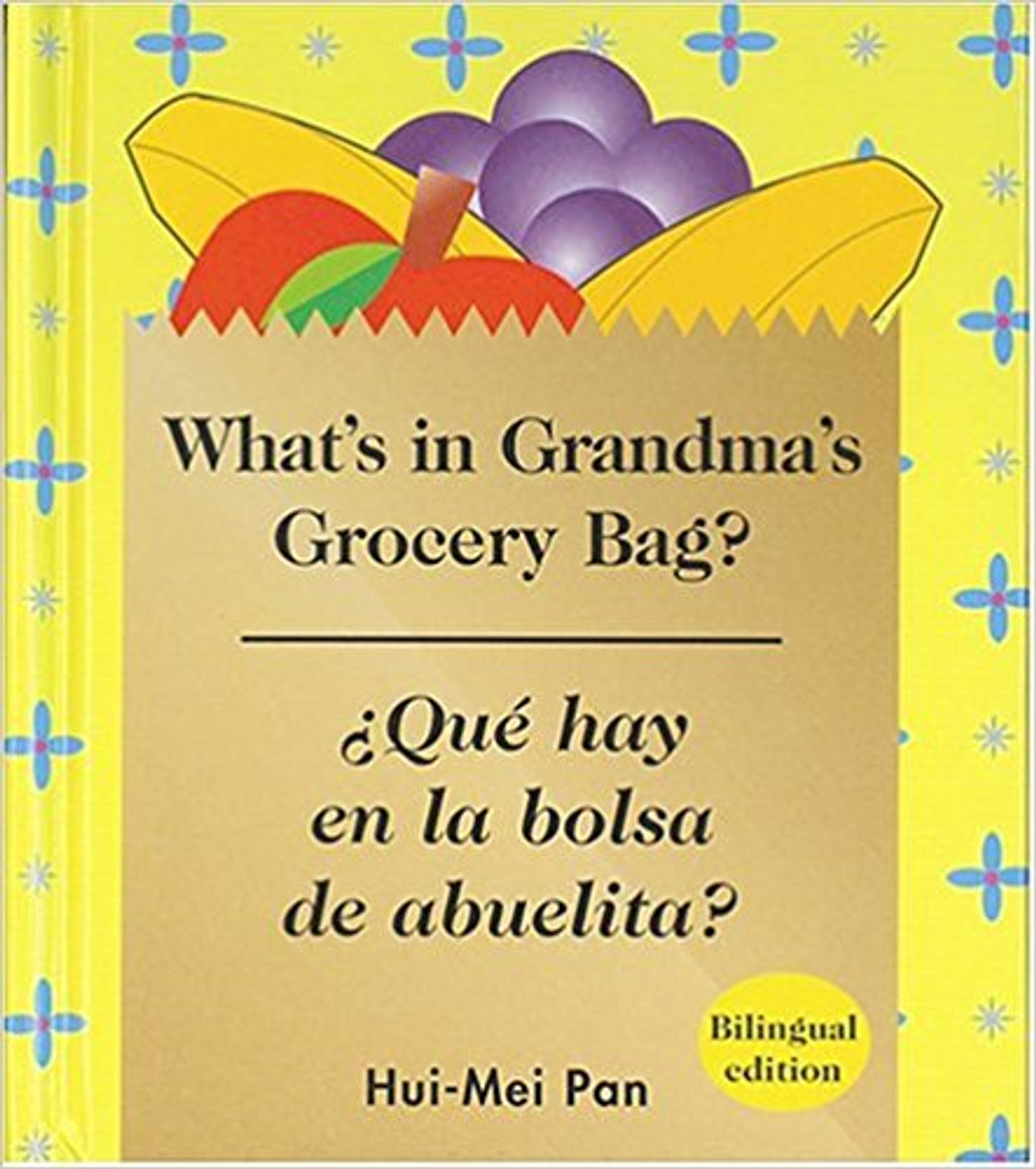 Que Hay el la Bolsa de Abuelita?/What's in Grandma's Grocery Bag? by Hiu-Mei Pan 