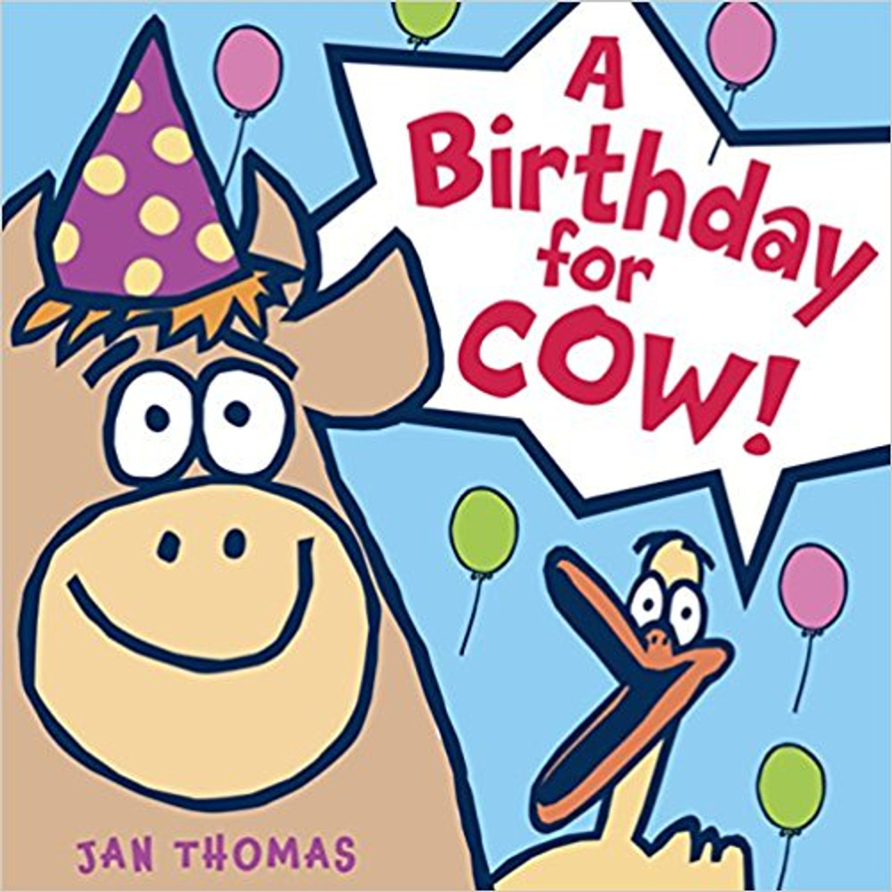 A Birthday for Cow! by Jan Thomas