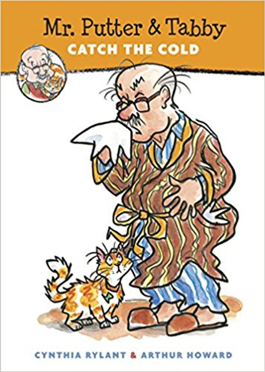 Mr. Putter & Tabby Catch the Cold by Cynthia Rylant
