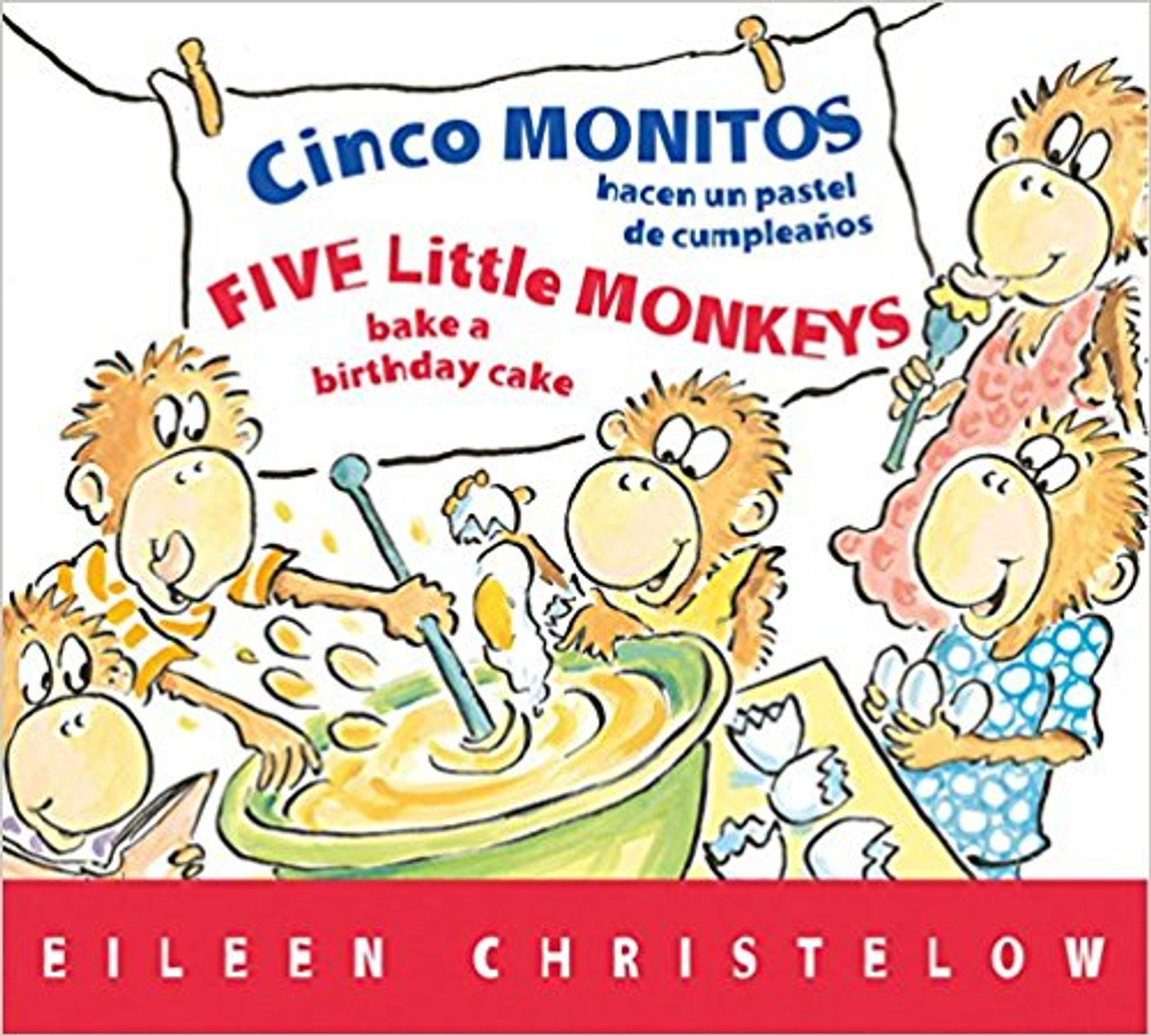 Cinco Monitos Hacen Un Pastel de Cumpleanos / Five Little Monkeys Bake a Birthday Cake by Eileen Christelow 