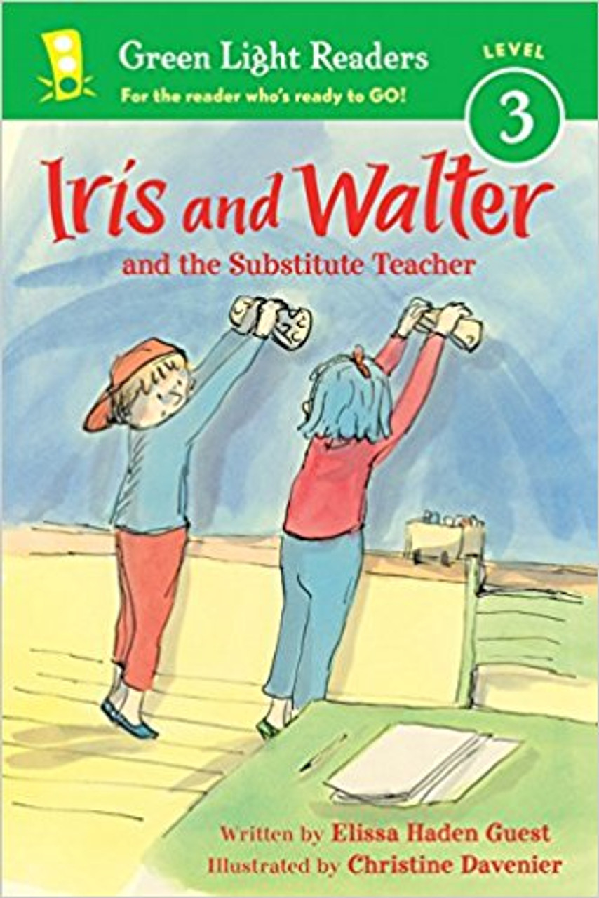 Iris and Walter and the Substitute Teacher by Elissa Haden Guest