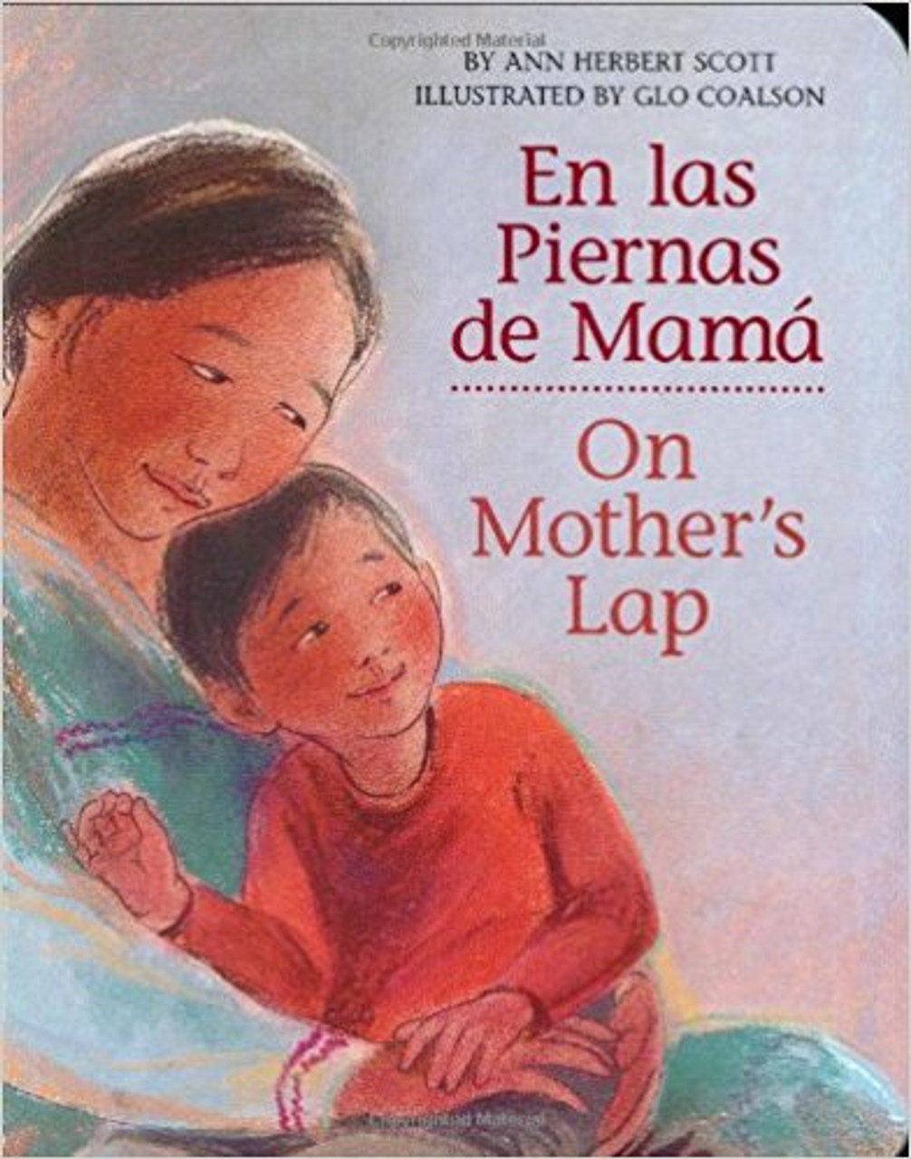 En Las Piernas de Mama / On Mother's Lap by Ann Herbert Scott 