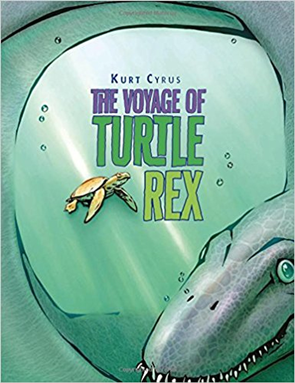 The Voyage of Turtle Rex by Kurt Cyrus