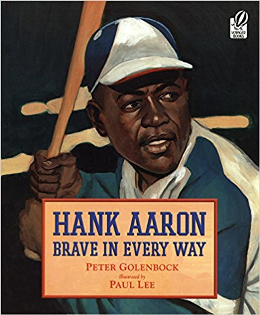 Hank Aaron Brave in Every Way by Peter Golenbock