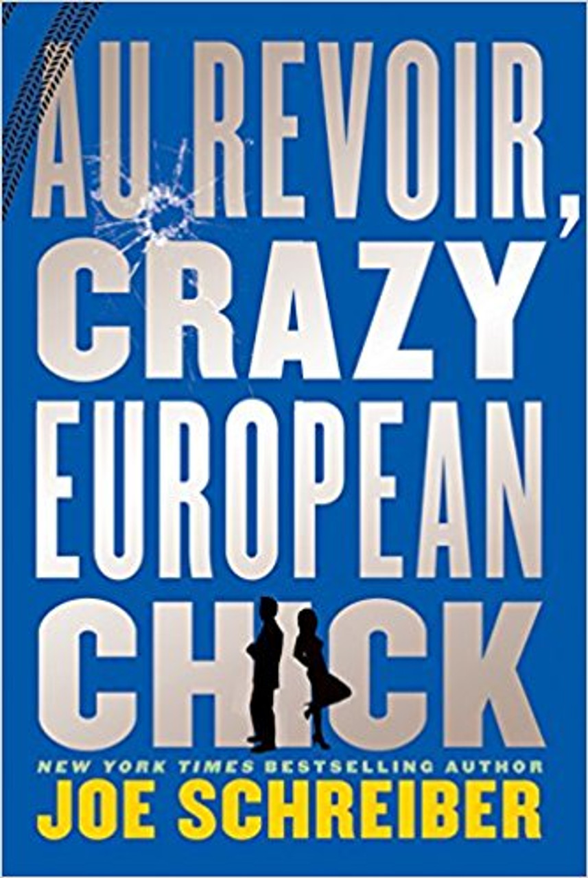 Au Revoir, Crazy European Chick by Joe Schreiber