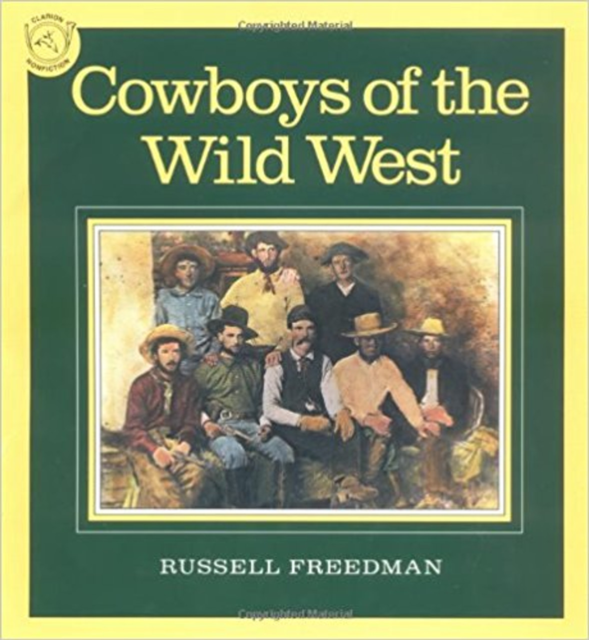 Cowboys of the Wild West by Russell Freedman